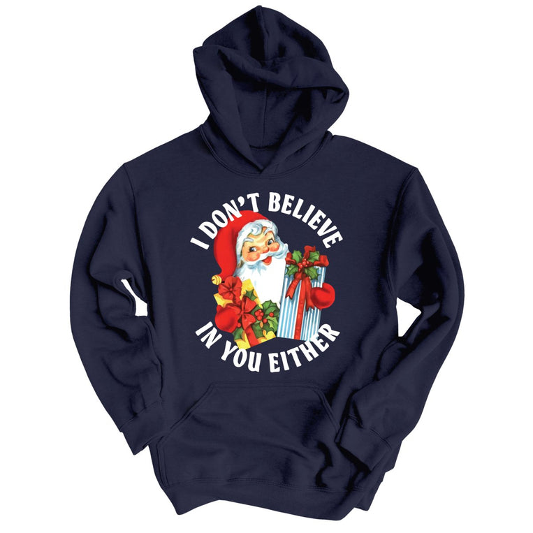 I Don't Believe In You Either Graphic Hoodie - Classic Navy