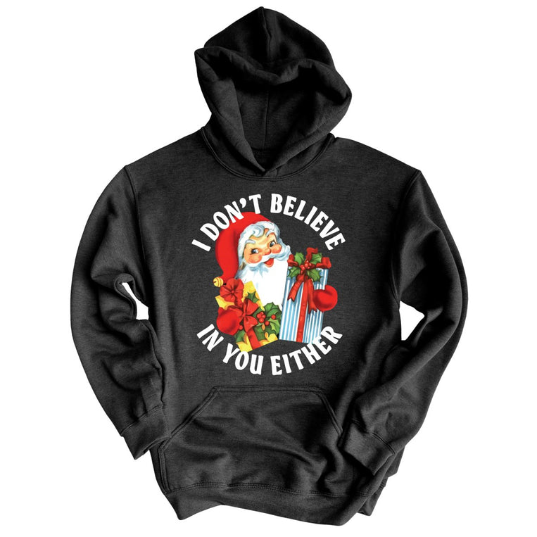 I Don't Believe In You Either Graphic Hoodie - Charcoal Heather
