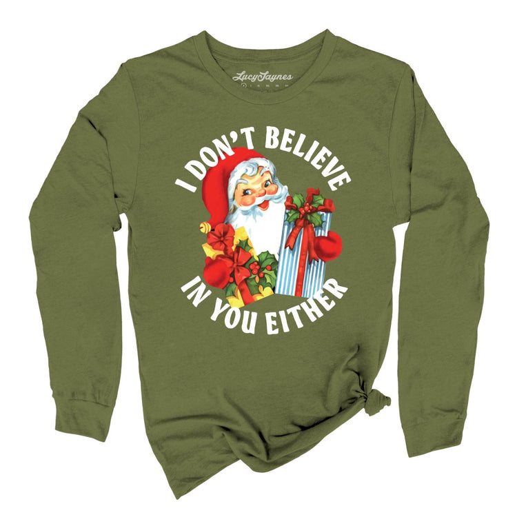I Don't Believe In You Either Graphic Long Sleeve Tee - Olive