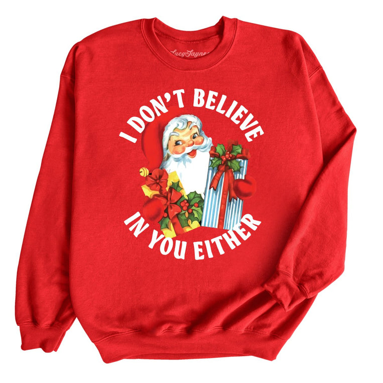 I Don't Believe In You Either Graphic Sweatshirt - Red
