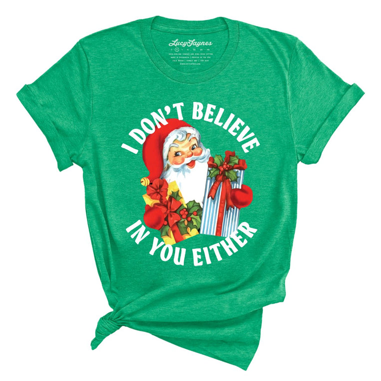 I Don't Believe In You Either Graphic Tee - Heather Kelly