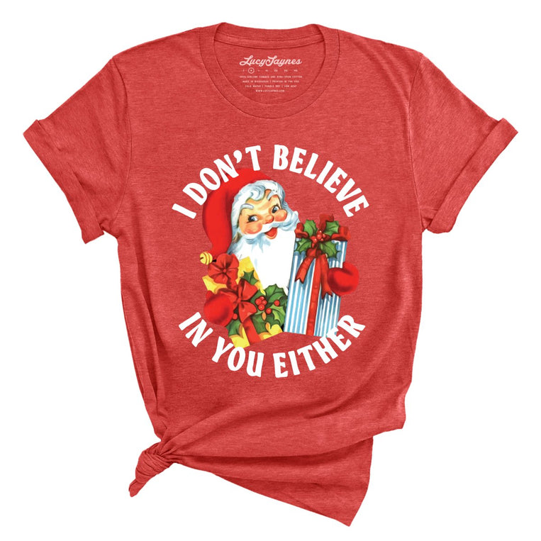 I Don't Believe In You Either Graphic Tee