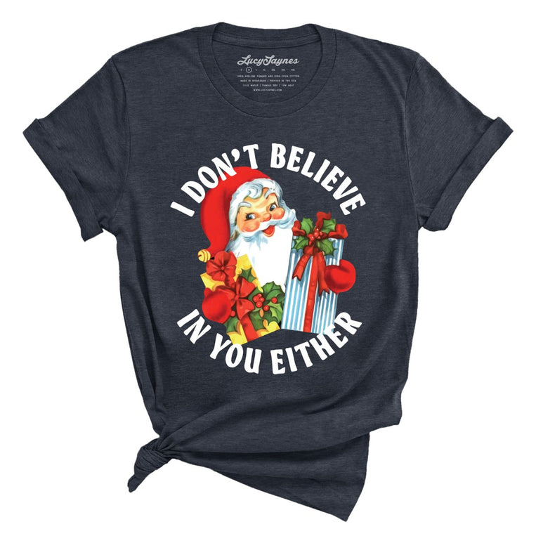 I Don't Believe In You Either Graphic Tee - Heather Midnight Navy