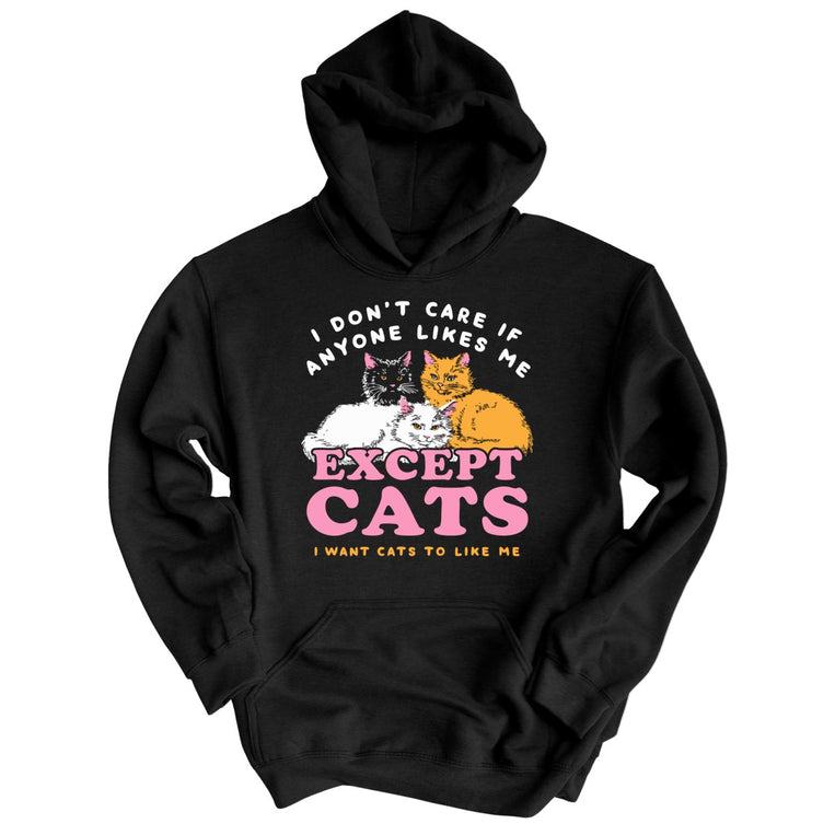 I Don't Care If Anyone Likes Me Except Cats Graphic Hoodie