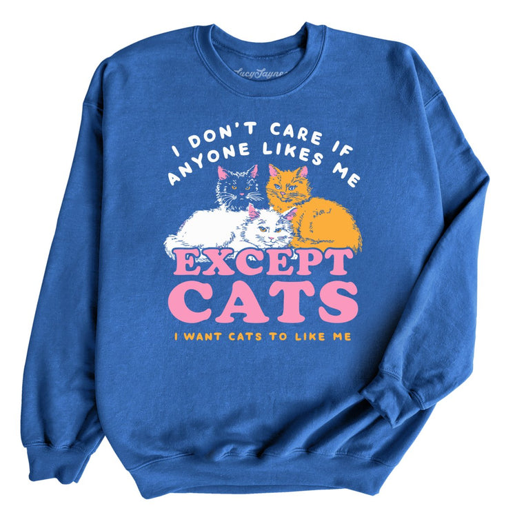 I Don't Care If Anyone Likes Me Except Cats Graphic Sweatshirt - Royal