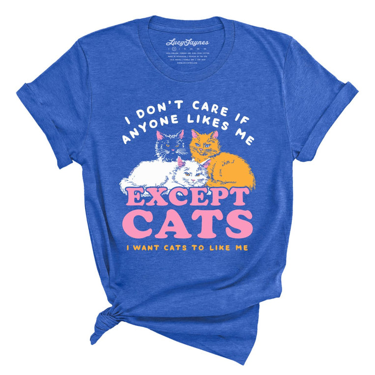 I Don't Care If Anyone Likes Me Except Cats Graphic Tee - Heather True Royal