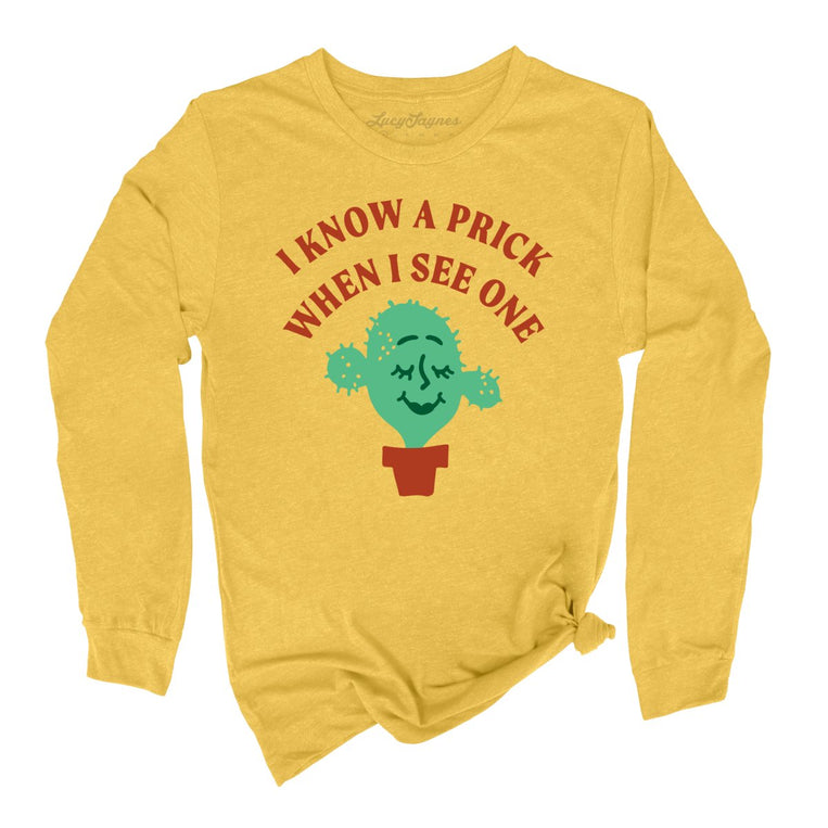 I Know a Prick When I See One Graphic Long Sleeve Tee - Heather Yellow Gold