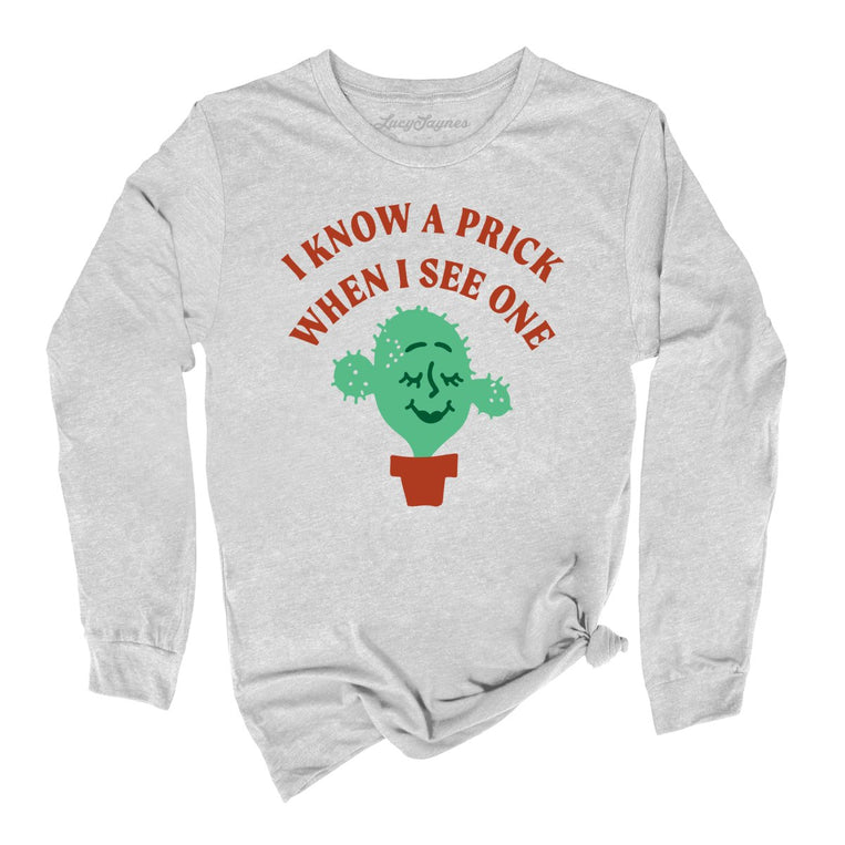 I Know a Prick When I See One Graphic Long Sleeve Tee - Athletic Heather