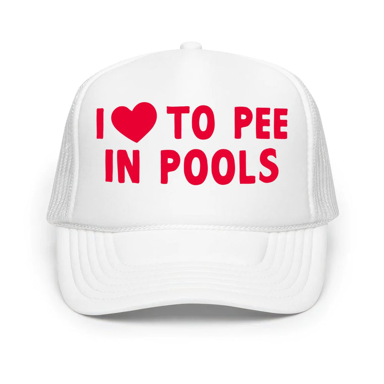 I Love To Pee In Pools Classic Foam Trucker Hat - White
