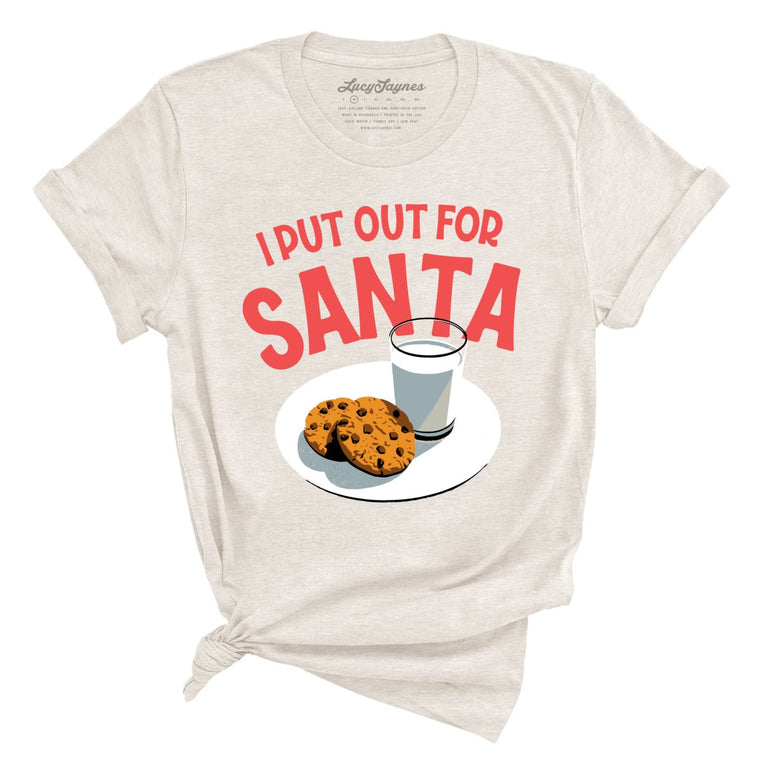 I Put Out For Santa Graphic Tee - Heather Dust