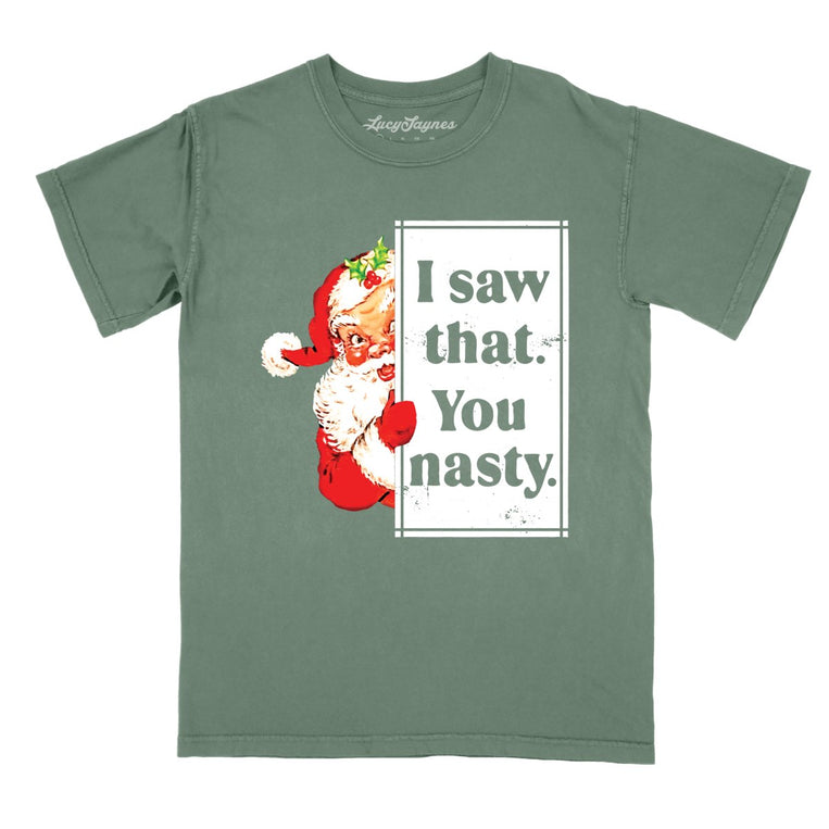 I Saw That You Nasty Comfort Colors Graphic Tee - Moss