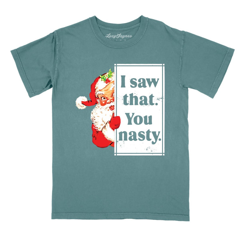 I Saw That You Nasty Comfort Colors Graphic Tee - Blue Spruce