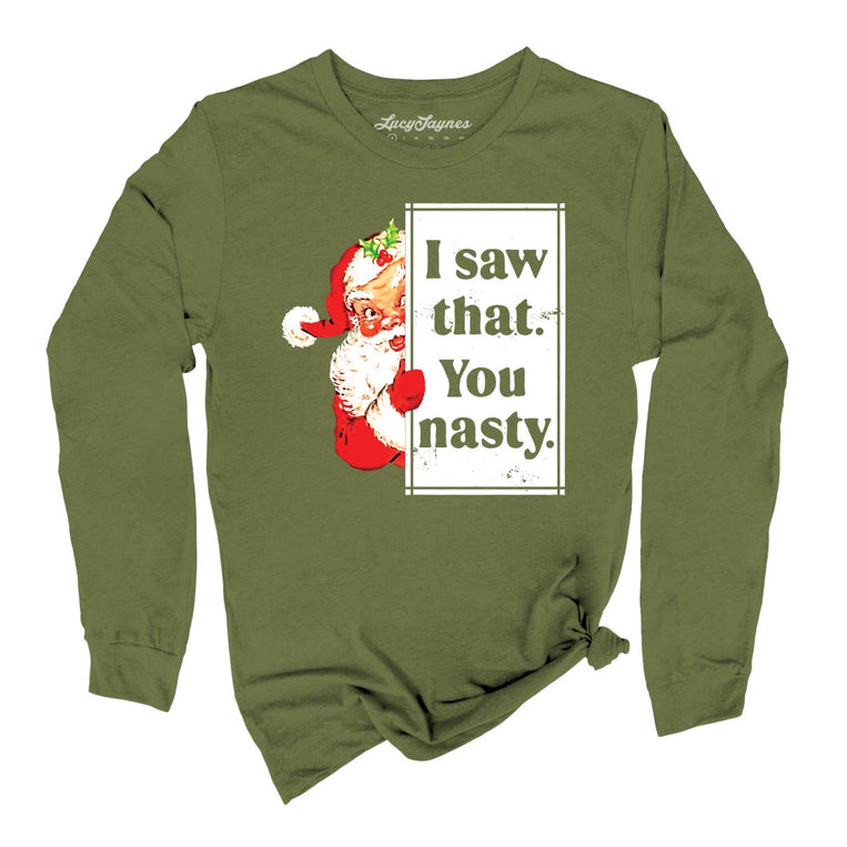 I Saw That You Nasty Graphic Long Sleeve Tee - Olive