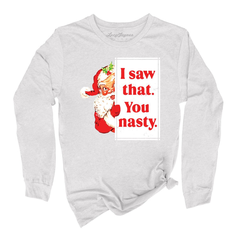 I Saw That You Nasty Graphic Long Sleeve Tee - Ash