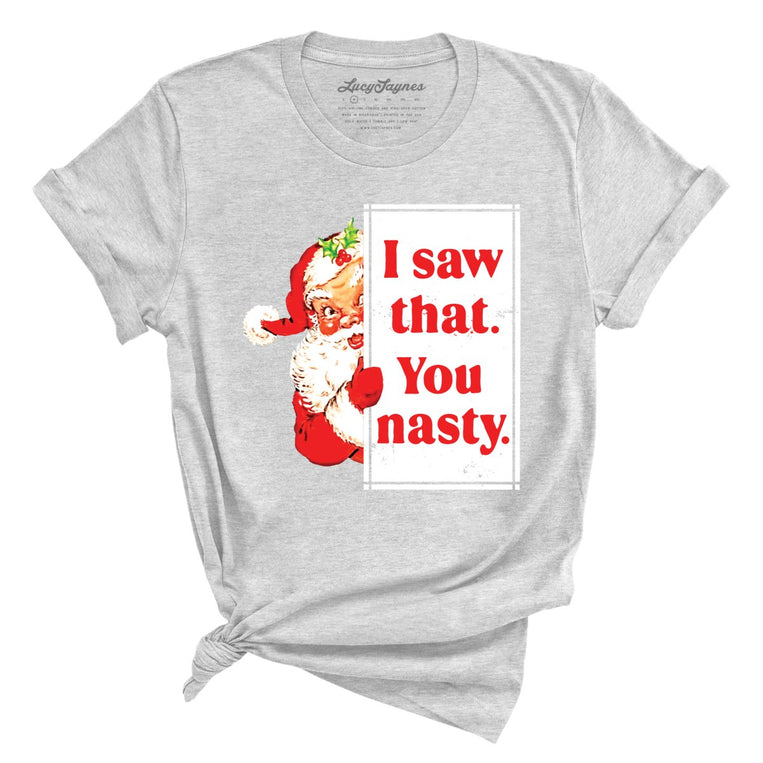 I Saw That You Nasty Graphic Tee - Athletic Heather