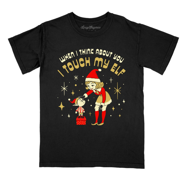 I Touch My Elf Comfort Colors Tee