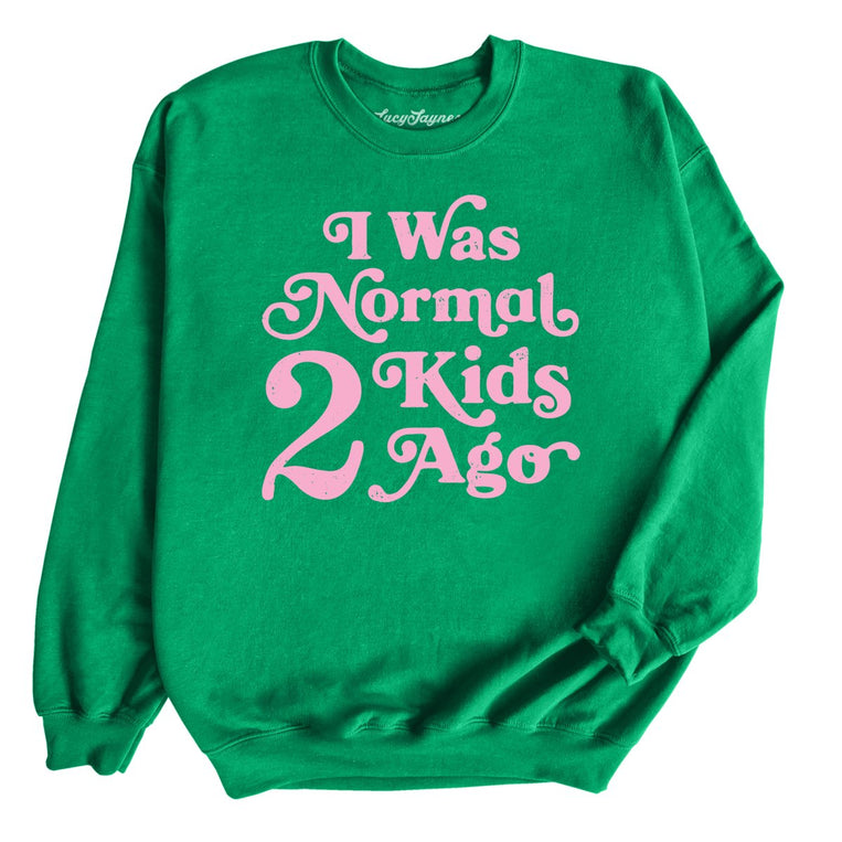 I Was Normal 2 Kids Ago Graphic Sweatshirt - Irish Green