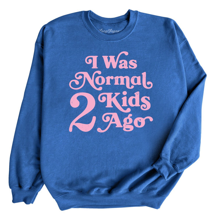 I Was Normal 2 Kids Ago Graphic Sweatshirt