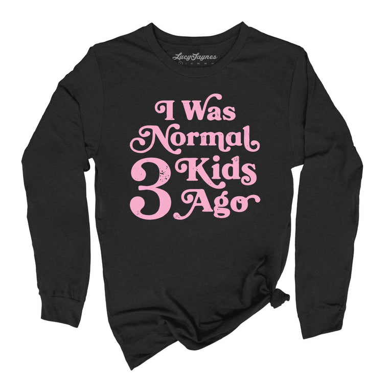 I Was Normal 3 Kids Ago Graphic Long Sleeve Tee - Black