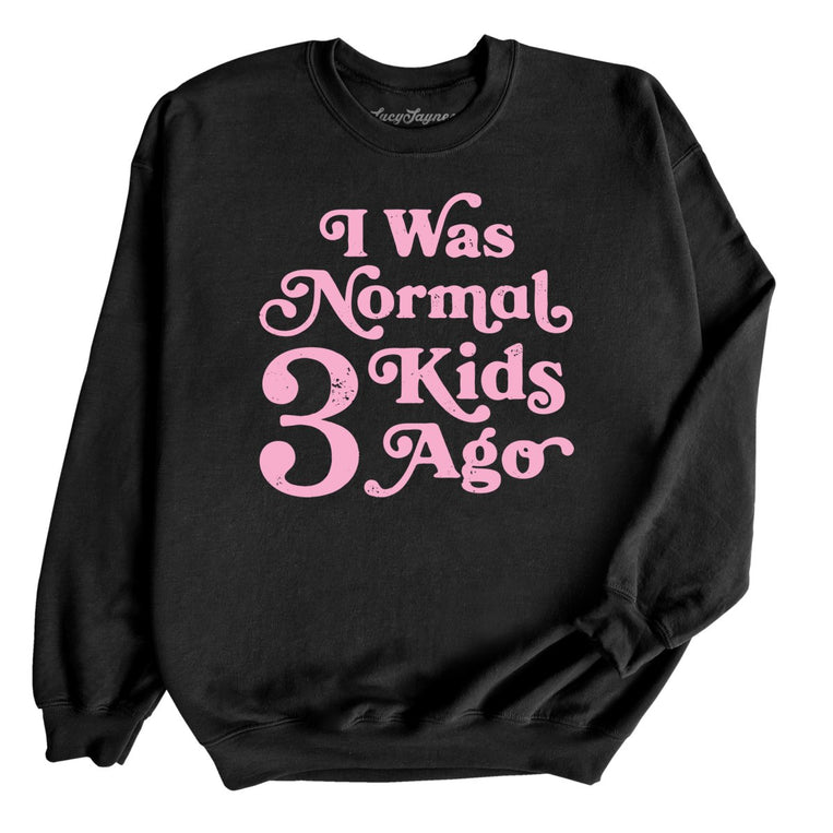 I Was Normal 3 Kids Ago Graphic Sweatshirt - Black