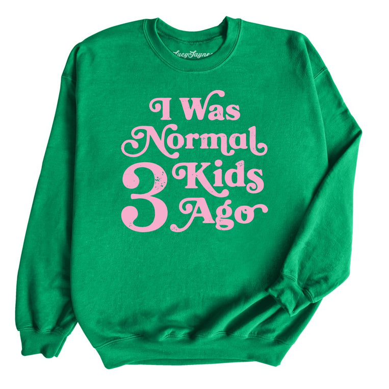 I Was Normal 3 Kids Ago Graphic Sweatshirt - Irish Green