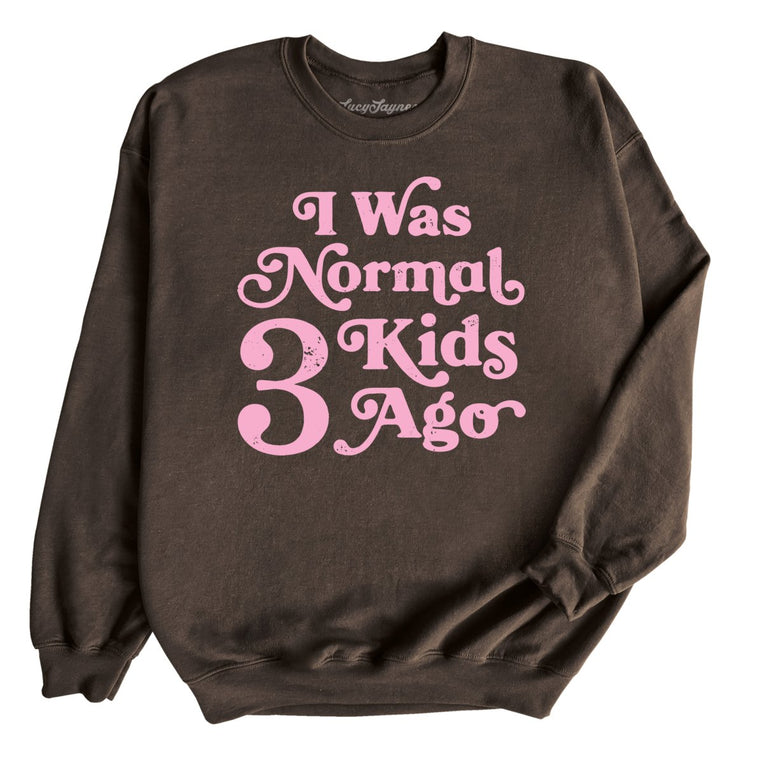 I Was Normal 3 Kids Ago Graphic Sweatshirt - Dark Chocolate