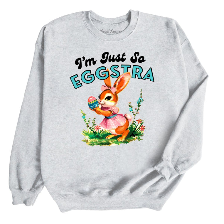 I'm Just So Eggstra Graphic Sweatshirt - Ash