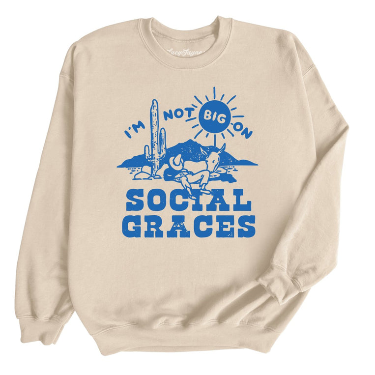I'm Not Big on Social Graces Graphic Sweatshirt - Sand