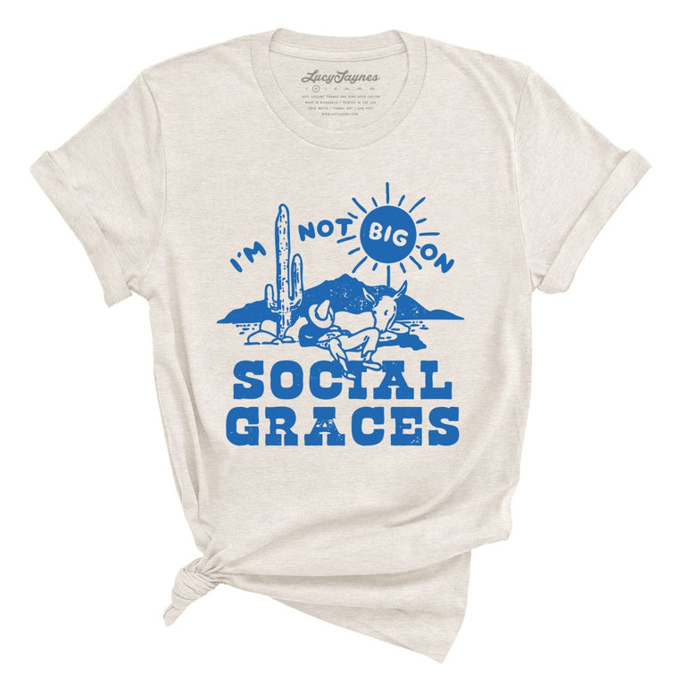 I'm Not Big on Social Graces Graphic Tee - Heather Dust