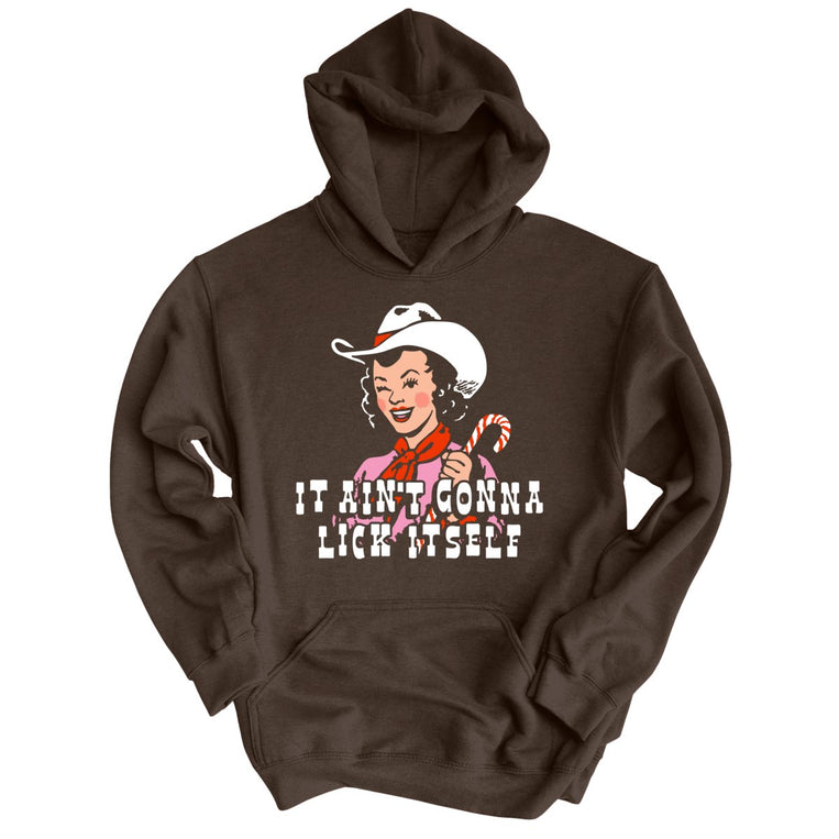 It Ain't Gonna Lick Itself Graphic Hoodie - Dark Chocolate