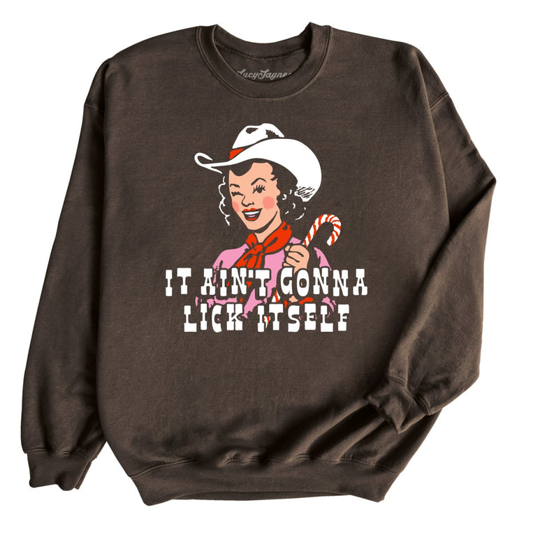 It Ain't Gonna Lick Itself Graphic Sweatshirt - Dark Chocolate