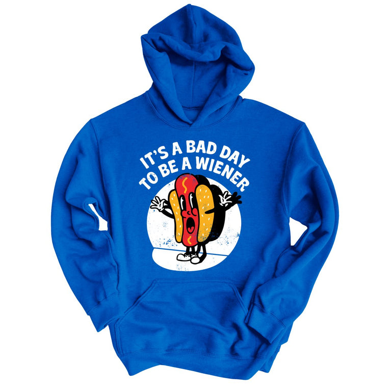 It's a Bad Day To Be a Wiener Graphic Hoodie
