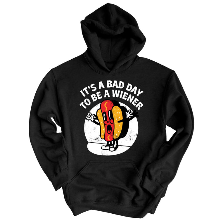 It's a Bad Day To Be a Wiener Graphic Hoodie - Black