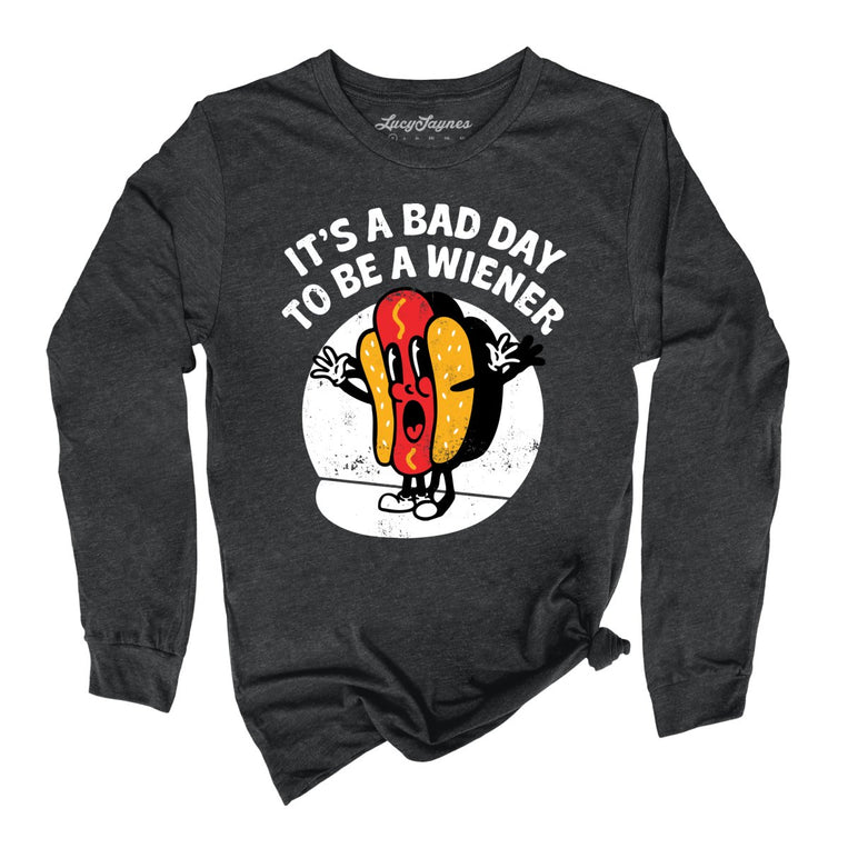 It's a Bad Day To Be a Wiener Graphic Long Sleeve Tee - Dark Grey Heather
