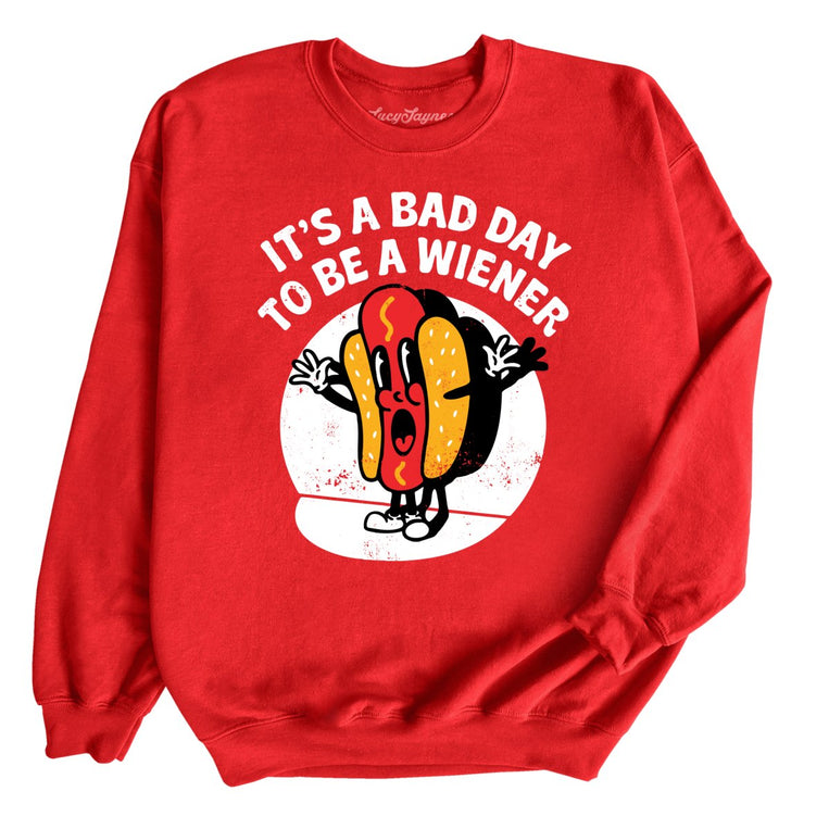 It's a Bad Day To Be a Wiener Graphic Sweatshirt - Red
