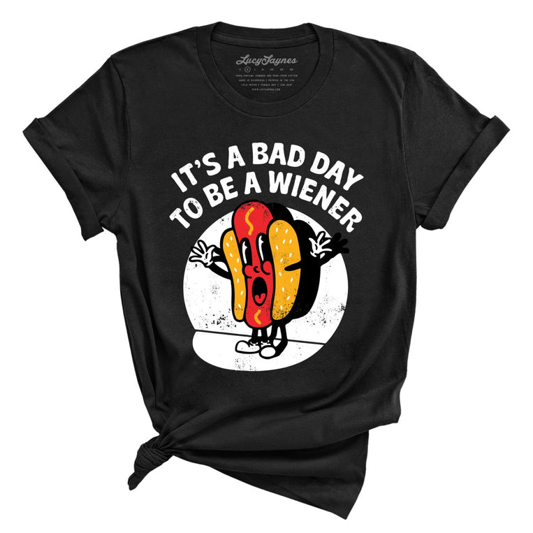 It's a Bad Day To Be a Wiener Graphic Tee - Black