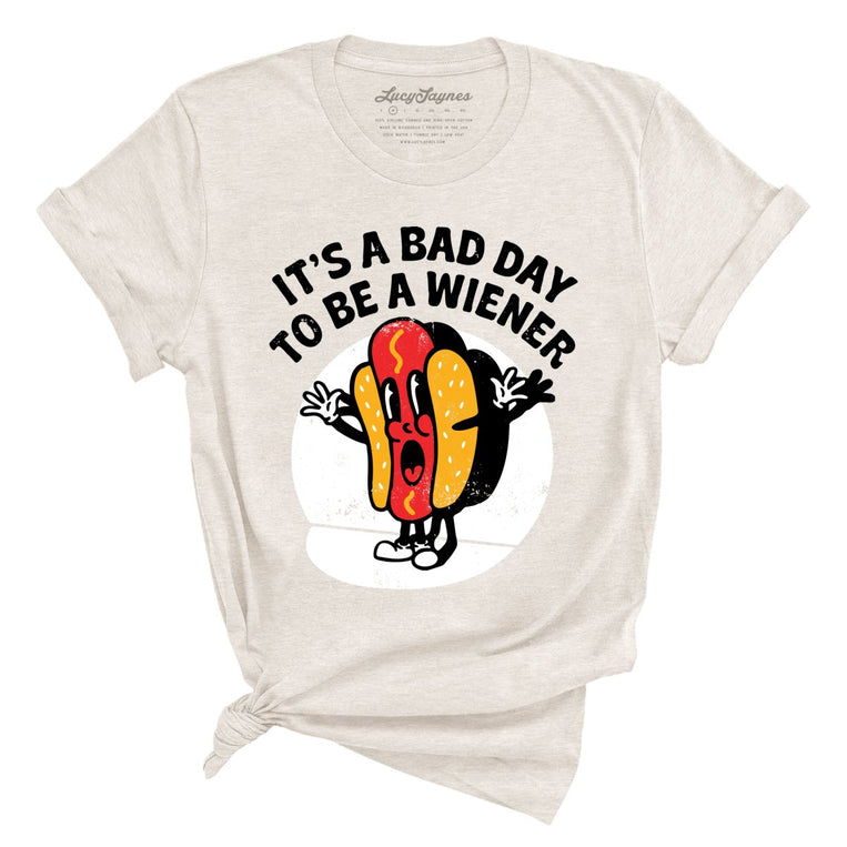 It's a Bad Day To Be a Wiener Graphic Tee - Heather Dust