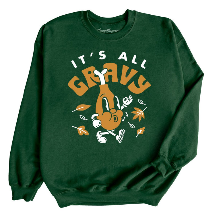 It's All Gravy Graphic Sweatshirt - Forest