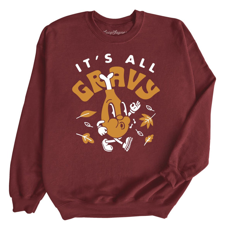 It's All Gravy Graphic Sweatshirt - Maroon