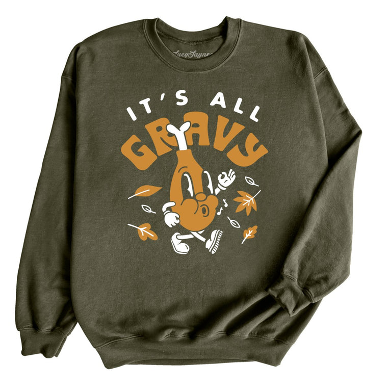It's All Gravy Graphic Sweatshirt - Military Green
