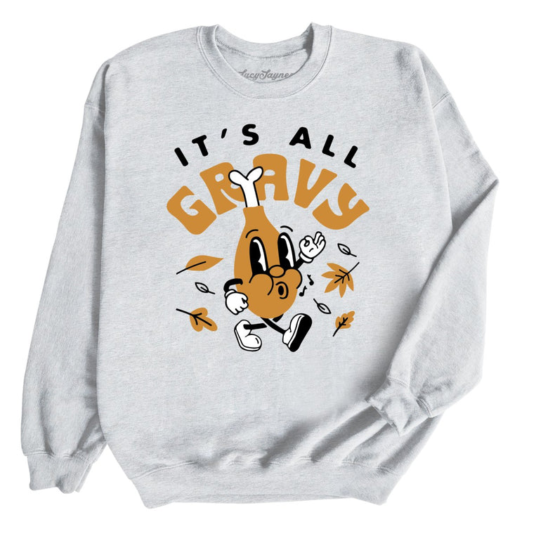 It's All Gravy Graphic Sweatshirt - Ash