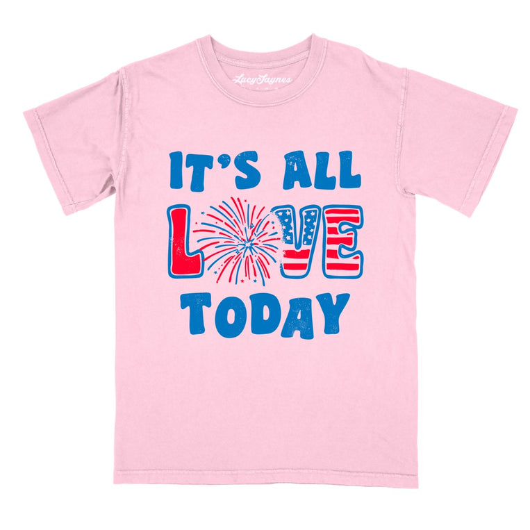It's All Love Today Comfort Colors Graphic Tee