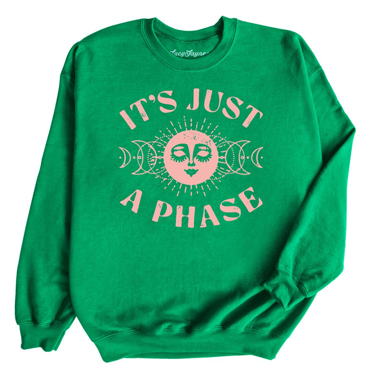 It's Just A Phase Graphic Sweatshirt - Irish Green