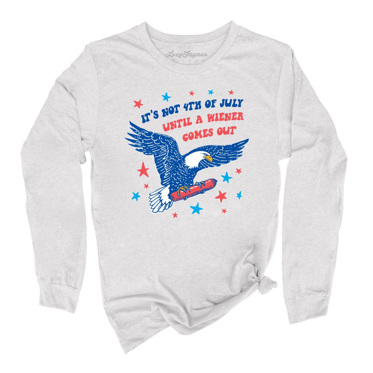 It's Not 4th of July Until A Wiener Comes Out Graphic Long Sleeve Tee - Ash