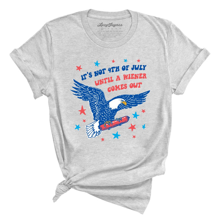 It's Not 4th of July Until A Wiener Comes Out Graphic Tee - Athletic Heather