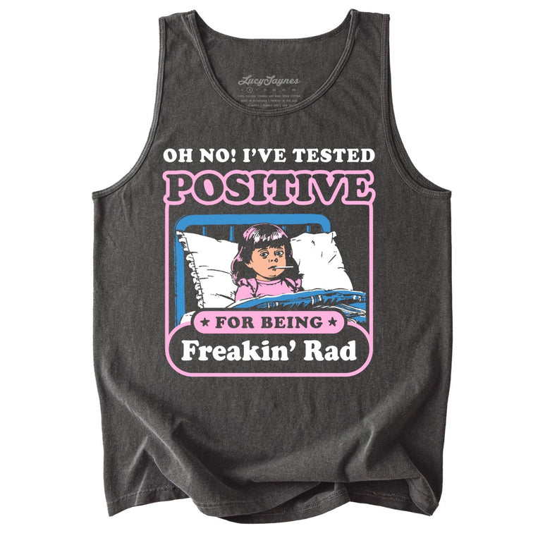 I've Tested Positive For Being Freakin' Rad Comfort Colors Graphic Tank Top - Pepper