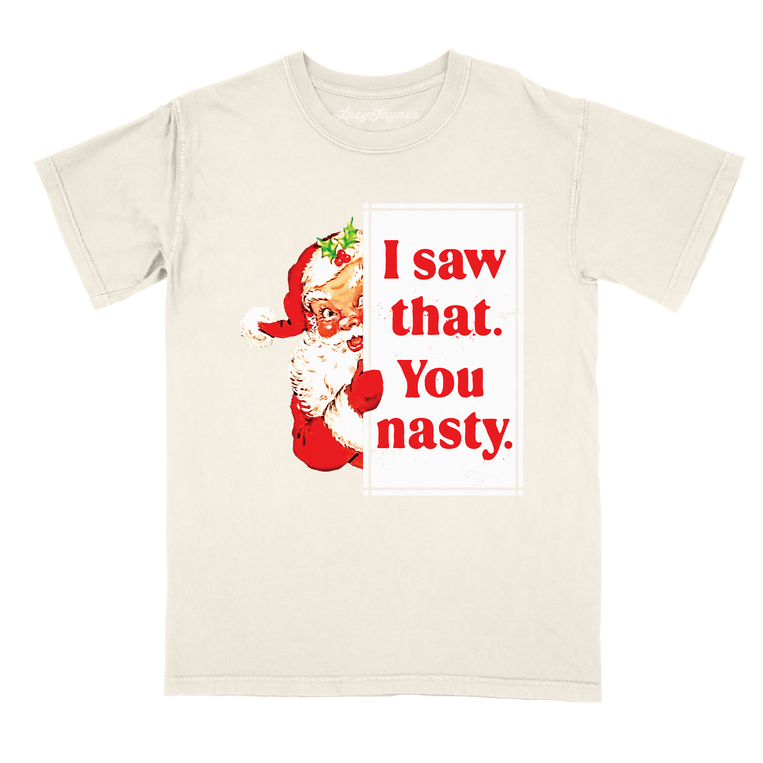 I Saw That You Nasty Comfort Colors Graphic Tee - Ivory