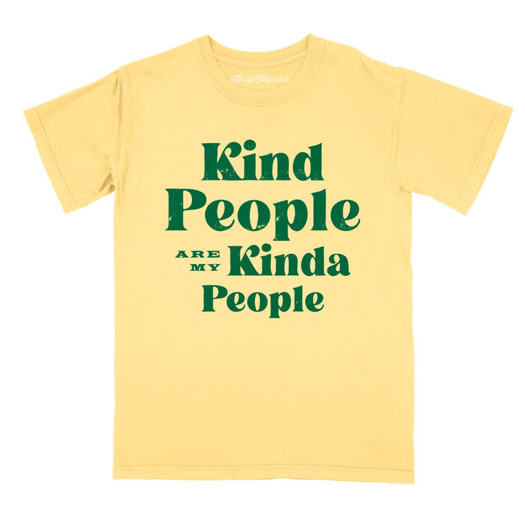 Kind People Are My Kinda People Comfort Colors Graphic Tee - Butter