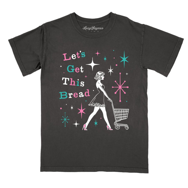 Let's Get This Bread Comfort Colors Graphic Tee - Pepper