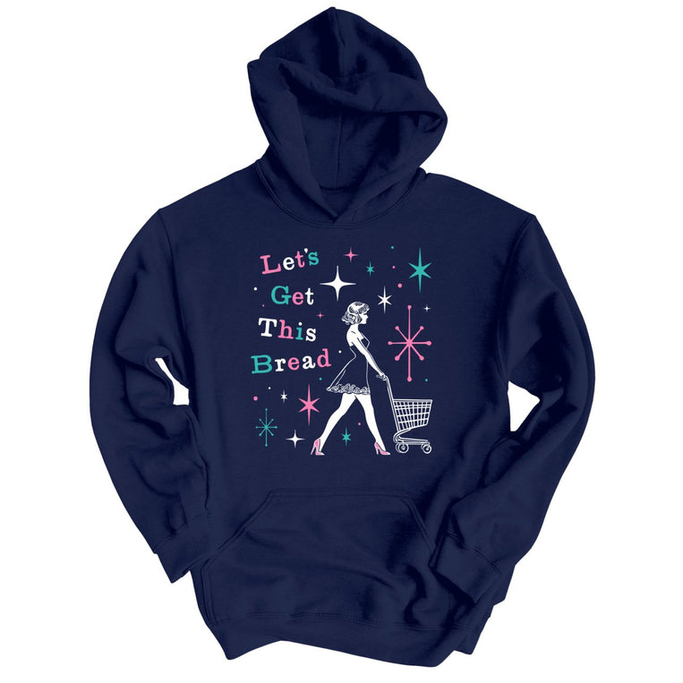 Let's Get This Bread Graphic Hoodie